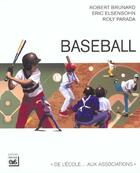 Couverture du livre « Baseball » de Robert Brunard et Eric Elsensohn et Roly Parada aux éditions Eps