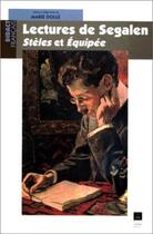 Couverture du livre « Lectures de Segalen ; stèles et équipée ; agregation de lettres » de Pur aux éditions Pu De Rennes