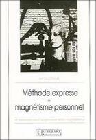 Couverture du livre « Methode expresse magnetisme personnel » de Apollonius aux éditions Servranx