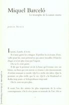 Couverture du livre « Miquel Barceló : le triomphe de la nature morte » de Joelle Busca aux éditions Lettre Volee