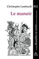 Couverture du livre « Le Manoir » de Lombardi Christophe aux éditions Maelstrom