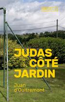 Couverture du livre « Judas côté jardin » de Juan D'Oultremont aux éditions Onlit Editions