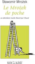 Couverture du livre « Le Mrozek de poche » de Chaval et Slawomir Mrozek aux éditions Noir Sur Blanc