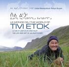 Couverture du livre « Le monde de Tivi Etok ; la vie et l'art d'un aîné inuit » de Jobie Weetaluktuk et Robyn Bryant aux éditions Multimondes