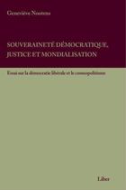 Couverture du livre « Souveraineté démocratique, justice et mondialisation » de Genevieve Nootens aux éditions Editions Liber