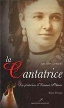 Couverture du livre « La cantatrice ; la jeunesse d'Emma Albani » de Lise Antunes Simoes aux éditions Les Editeurs Reunis