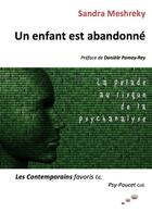 Couverture du livre « Un enfant est abandonné ; la pelade au risque de la psychanalyse » de Sandra Meshreky aux éditions Les Contemporains Favoris