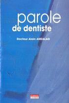 Couverture du livre « Parole De Dentiste » de Alain Amzalag aux éditions Carnot