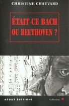 Couverture du livre « Etait-ce bach ou beethoven » de Chauvard aux éditions Actes Sud