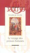 Couverture du livre « Le voyage des princes fortunes » de Francois Beroalde De Verville aux éditions Passage Du Nord Ouest