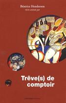 Couverture du livre « Trêves de comptoir » de Beatrice Henderson aux éditions Ovadia