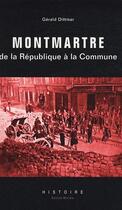 Couverture du livre « Montmartre ; de la République à la Commune » de Gerald Dittmar aux éditions Dittmar