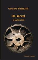 Couverture du livre « Un secret et autres récits » de Severino Pallaruelo aux éditions La Ramonda
