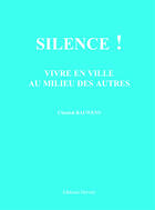 Couverture du livre « Silence ! » de Chantal Bauwens aux éditions Dervier