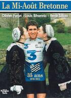 Couverture du livre « La mi-août bretonne ; 35 ans (1976-2011) » de Louis Bihannic et Rene Silliau et Olivier Furon aux éditions Montagnes Noires