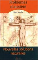Couverture du livre « Problèmes d'anxiété » de Pierre Laroche aux éditions Cardinal Editions