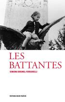 Couverture du livre « Les battantes » de Simona Brunel-Ferrarelli aux éditions Encre Fraiche