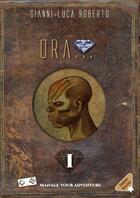 Couverture du livre « ORA... VOLUME 1 (English version) » de Gianni-Luca Roberto aux éditions Thebookedition.com