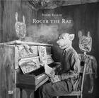 Couverture du livre « Roger ballen. roger the rat » de  aux éditions Hatje Cantz