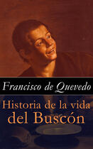 Couverture du livre « Historia de la vida del Buscón » de Francisco De Quevedo aux éditions E-artnow