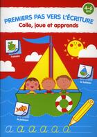 Couverture du livre « Premiers pas vers l'écriture ; colle, joue et apprends » de  aux éditions Yoyo Books