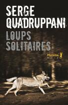 Couverture du livre « Loups solitaires » de Serge Quadruppani aux éditions Metailie