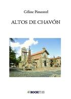 Couverture du livre « Altos de Chavón » de Celine Pimentel aux éditions Bookelis