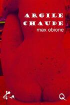 Couverture du livre « Argile chaude » de Max Obione aux éditions Ska