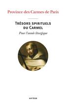 Couverture du livre « Trésors spirituels du Carmel : pour l'année liturgique » de  aux éditions Artege