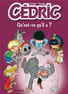 Couverture du livre « Cédric Tome 25 : qu'est-ce qu'il a ? / » de Laudec et Raoul Cauvin aux éditions Dupuis