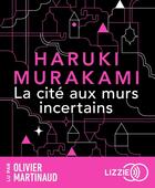 Couverture du livre « La Cité aux murs incertains » de Haruki Murakami aux éditions Lizzie