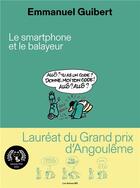 Couverture du livre « Le smartphone et le balayeur » de Emmanuel Guibert aux éditions Arenes