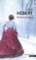 Couverture du livre « Kamouraska » de Anne Hebert aux éditions Points