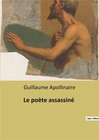 Couverture du livre « Le poete assassine - un recueil de contes de guillaume apollinaire » de Apollinaire G. aux éditions Culturea