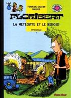 Couverture du livre « Floribert ; INTEGRALE VOL.1 ; la météorite et le berger » de Francois Castan et Mauguil aux éditions Plotch Splaf