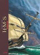 Couverture du livre « H.M.S ; his Majesty's ship ; intégrale » de Roger Seiter et Johannes Roussel aux éditions Editions Du Long Bec