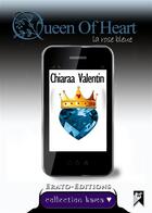 Couverture du livre « Queen of heart » de Chiaraa Valentin aux éditions Erato Editions