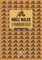 Couverture du livre « Le promeneur d'Alep » de Niroz Malek aux éditions Serpent A Plumes Editions