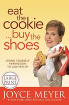 Couverture du livre « Eat the Cookie...Buy the Shoes » de Joyce Meyer aux éditions Faitwords