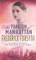 Couverture du livre « The phantom of manhattan » de Frederick Forsyth aux éditions Transworld