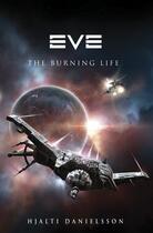 Couverture du livre « Eve: The Burning Life » de Danielsson Hjalti aux éditions Orion Digital