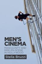 Couverture du livre « Men's Cinema: Masculinity and Mise-en-Scene in Hollywood » de Bruzzi Stella aux éditions Edinburgh University Press