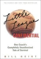 Couverture du livre « Little League Confidential » de Geist Bill aux éditions Scribner