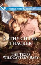 Couverture du livre « The Texas Wildcatter's Baby (Mills & Boon American Romance) (McCabe Ho » de Cathy Gillen Thacker aux éditions Mills & Boon Series
