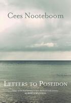 Couverture du livre « Letters to Poseidon » de Cees Nooteboom aux éditions Quercus Publishing Digital