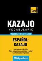 Couverture du livre « Vocabulario español-kazajo - 3000 palabras más usadas » de Andrey Taranov aux éditions T&p Books