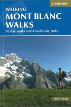 Couverture du livre « Mont Blanc Walks » de Hilary Sharp aux éditions Cicerone Press