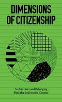 Couverture du livre « Dimensions of citizenship » de  aux éditions Dap Artbook