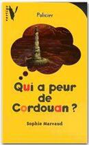 Couverture du livre « Qui a peur de Cordouan ? » de Sophie Marvaud aux éditions Hachette Romans