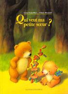 Couverture du livre « Qui Veut Ma Petite Soeur » de Ulises Wensell et Ursell Scheffler aux éditions Gautier Languereau